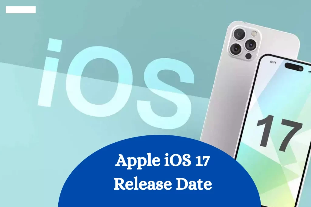 Apple iOS 17 Release Date