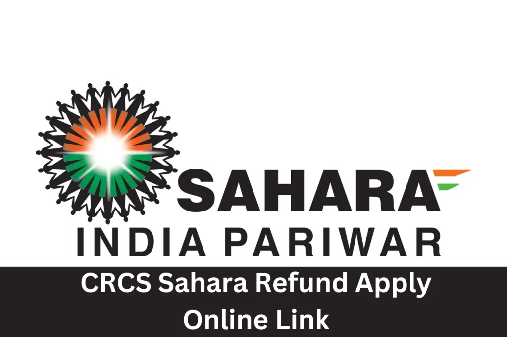 CRCS Sahara Refund Apply Online Link