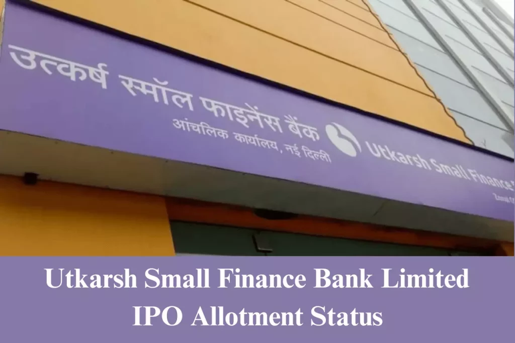 Utkarsh Small Finance Bank Limited  IPO Allotment Status